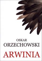 Arwinia. Autor: Oskar Orzechowski. Dadada.pl Okładka książki Arwinia