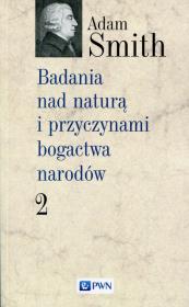 Okładka książki Badania nad naturą i przyczynami bogactwa narodów Tom 2
