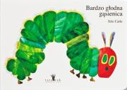 Bardzo głodna gąsienica. Autor: Carle Eric. Dadada.pl Okładka książki Bardzo głodna gąsienica