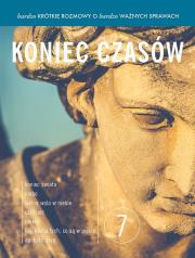 Okładka książki Bardzo krótkie rozmowy...cz.7 Koniec czasów