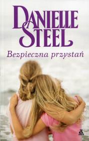 Bezpieczna przystań. Autor: Danielle Steel. Dadada.pl Okładka książki Bezpieczna przystań
