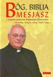 Bóg, Biblia, Mesjasz. Autor: Grzegorz Górny, Rafał Tichy. Dadada.pl Okładka książki Bóg, Biblia, Mesjasz