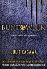 Buntownik. Autor: Kagawa Julie. Dadada.pl Okładka książki Buntownik