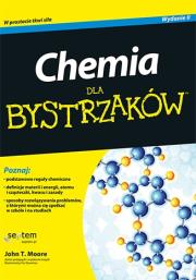 Chemia dla bystrzaków. Wydanie II. Autor: John T. Moore. Dadada.pl Okładka książki Chemia dla bystrzaków. Wydanie II