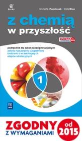 Chemia LO NPP Z chemią... 1 Z.R.  podr w.2015. Autor: Kluz Zofia. Dadada.pl Okładka książki Chemia LO NPP Z chemią... 1 Z.R.  podr w.2015