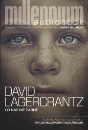 Co nas nie zabije - audiobook. Autor: David Lagerkrantz. Dadada.pl Okładka książki Co nas nie zabije - audiobook