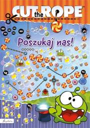 Okładka książki CUT THE ROPE. POSZUKAJ NAS!