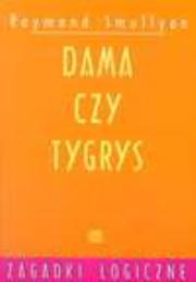 Okładka książki Dama czy Tygrys. Zagadki logiczne