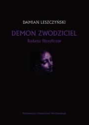 Demon zwodziciel Badania filozoficzne. Autor: Leszczyński Damian. Dadada.pl Okładka książki Demon zwodziciel Badania filozoficzne