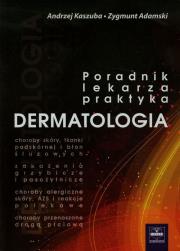 Dermatologia Poradnik lekarza praktyka. Autor: Kaszuba Andrzej, Adamski Zygmunt. Dadada.pl Okładka książki Dermatologia Poradnik lekarza praktyka