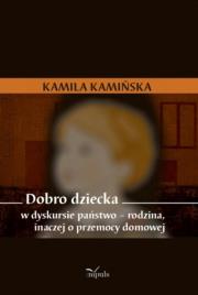 Dobro dziecka. Autor: Kamińska Kamila. Dadada.pl Okładka książki Dobro dziecka