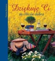 Dziękuję Ci za chwile dobra. Autor: Thomas Romanus. Dadada.pl Okładka książki Dziękuję Ci za chwile dobra