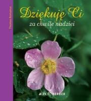 Dziękuję Ci za chwile nadziei. Autor: Thomas Romanus. Dadada.pl Okładka książki Dziękuję Ci za chwile nadziei