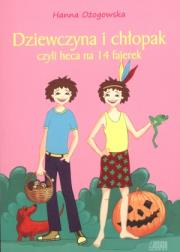 Dziewczyna i chłopak, czyli heca na 14 fajerek. Autor: Ożogowska Hanna. Dadada.pl Okładka książki Dziewczyna i chłopak, czyli heca na 14 fajerek
