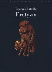 Erotyzm. Autor: Bataille Georges. Dadada.pl Okładka książki Erotyzm