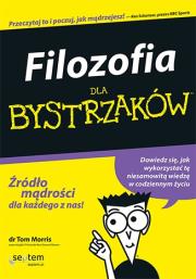 Filozofia dla bystrzaków. Autor: Tom Morris. Dadada.pl Okładka książki Filozofia dla bystrzaków