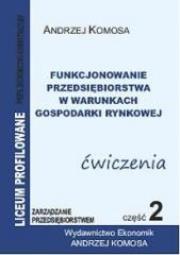 Okładka książki Funkcjonowanie przedsiębiorstwa...ćw cz.2 EKONOMIK