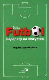 Okładka książki Futbol najlepszy na wszystko
