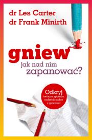 Gniew. Autor: Carter dr Les, Minirth dr Frank. Dadada.pl Okładka książki Gniew