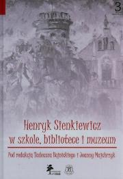 Henryk Sienkiewicz w szkole bibliotece i muzeum. Wydawca: DiG. Dadada.pl Opakowanie Henryk Sienkiewicz w szkole bibliotece i muzeum