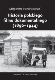 Okładka książki Historia polskiego filmu dokumentalnego (1896-1944)