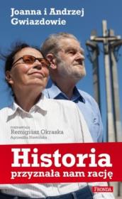 Okładka książki Historia przyznała nam rację Joanna i Andrzej Gwiazdowie