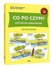 Okładka książki Historyjki obrazkowe. Co po czym? (Zestaw zielony)