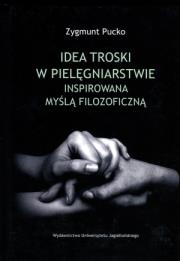 Okładka książki Idea troski w pielęgniarstwie inspirowana...
