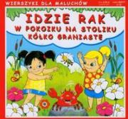 Idzie rak W pokoiku na stoliku Kólko graniaste. Wydawca: Literat. Dadada.pl Opakowanie Idzie rak W pokoiku na stoliku Kólko graniaste