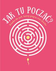 Okładka książki Jak tu począć?