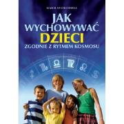 Jak wychowywać dzieci zgodnie z rytmem kosmosu. Autor: Svobodova Marie. Dadada.pl Okładka książki Jak wychowywać dzieci zgodnie z rytmem kosmosu