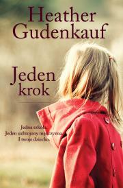 Jeden krok. Autor: Gudenkauf Heather. Dadada.pl Okładka książki Jeden krok