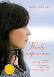 Kiedy zapomnisz pocket. Autor: Shortridge Jennie. Dadada.pl Okładka książki Kiedy zapomnisz pocket