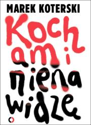 Kocham i nienawidzę. Autor: Marek Koterski. Dadada.pl Okładka książki Kocham i nienawidzę