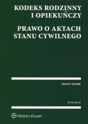 Kodeks rodzinny i opiekuńczy. Prawo o aktach stanu cywilnego. Wydawca: Wolters Kluwer. Dadada.pl Opakowanie Kodeks rodzinny i opiekuńczy. Prawo o aktach stanu cywilnego
