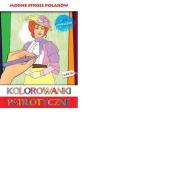 Kolorowanki patriotyczne Modne stroje polskie. Autor: Estera Kudrzyn, Wiśnicka Anna. Dadada.pl Okładka książki Kolorowanki patriotyczne Modne stroje polskie