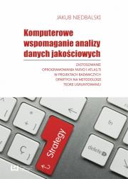 Komputerowe wspomaganie analizy danych jakościowych. Autor: Niedbalski Jakub. Dadada.pl Okładka książki Komputerowe wspomaganie analizy danych jakościowych