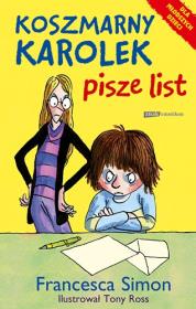 Koszmarny Karolek. Pisze list. Autor: Simon Francesca. Dadada.pl Okładka książki Koszmarny Karolek. Pisze list