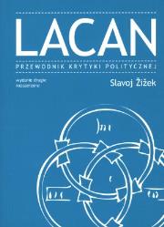 Lacan Przewodnik Krytyki Politycznej. Autor: Zizek Slavoj. Dadada.pl Okładka książki Lacan Przewodnik Krytyki Politycznej
