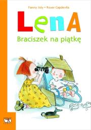 Lena. Braciszek na piątkę. Autor: Fanny Joly, Roser Capdevila. Dadada.pl Okładka książki Lena. Braciszek na piątkę