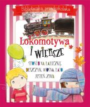 Lokomotywa i wiersze. Biblioteczka przedszkolaka. Autor: Julian Tuwim, Gintowt Małgorzata. Dadada.pl Okładka książki Lokomotywa i wiersze. Biblioteczka przedszkolaka