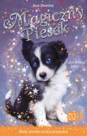 Magiczny piesek. Zabłocone łapy. Autor: Bentley Sue. Dadada.pl Okładka książki Magiczny piesek. Zabłocone łapy