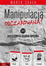 Okładka książki Manipulacja odczarowana!
