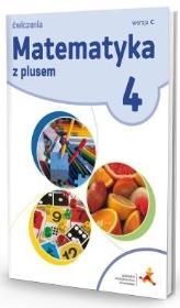Matematyka SP 4 Z Plusem ćw. wersja C GWO. Autor: M. Dobrowolska, S. Wojtan, P. Zarzycki. Dadada.pl Okładka książki Matematyka SP 4 Z Plusem ćw. wersja C GWO