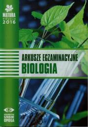 Okładka książki Matura 2016 Arkusze egzamin. Biologia OMEGA