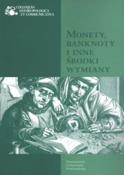 Okładka książki Monety banknoty i inne środki wymiany