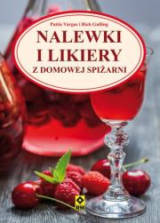 Okładka książki Nalewki i likiery z domowej spiżarni