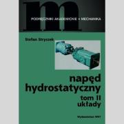 Napęd hydrostatyczny Tom 2. Autor: Stryczek Stefan. Dadada.pl Okładka książki Napęd hydrostatyczny Tom 2
