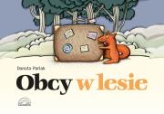 Obcy w lesie. Autor: Parlak Danuta. Dadada.pl Okładka książki Obcy w lesie