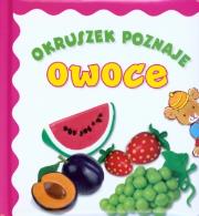 Okładka książki Okruszek poznaje owoce